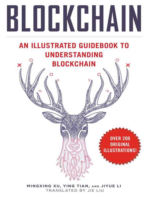 Title details for Blockchain: an Illustrated Guidebook to Understanding Blockchain by Xu Mingxing - Available